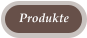 Produkte